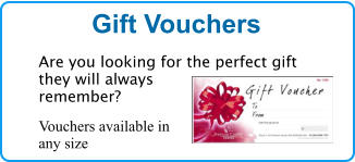 Gift Vouchers  Are you looking for the perfect gift they will always remember?  Vouchers available in any size
