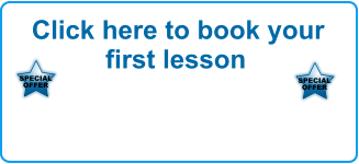 Click here to book your first lesson SPECIAL OFFER   SPECIAL OFFER
