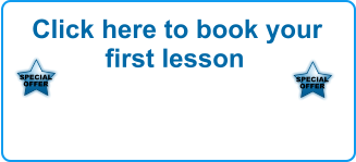 Click here to book your first lesson SPECIAL OFFER   SPECIAL OFFER