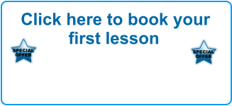 Click here to book your first lesson SPECIAL OFFER   SPECIAL OFFER